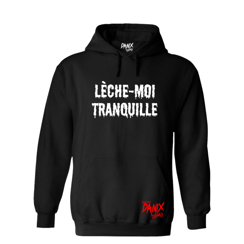 Sweat à capuche Lèche-Moi Tranquille [DANIX CENSORED]